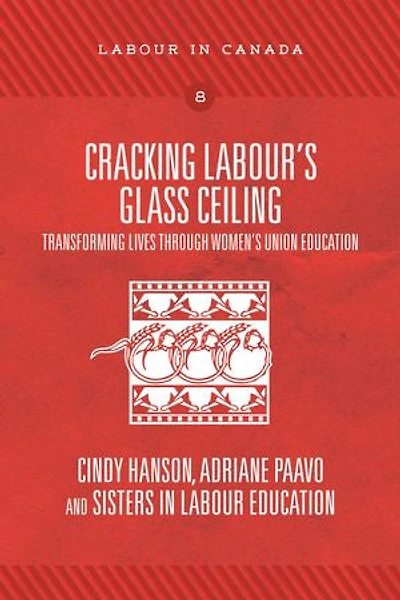 Cracking Labour’s Glass Ceiling: Transforming Lives through Women’s Union Education