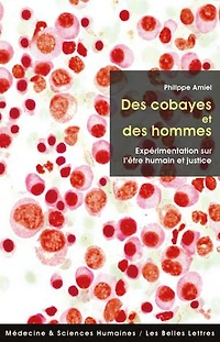 des cobayes et hommes: expérimentation sur l'être humain justice
