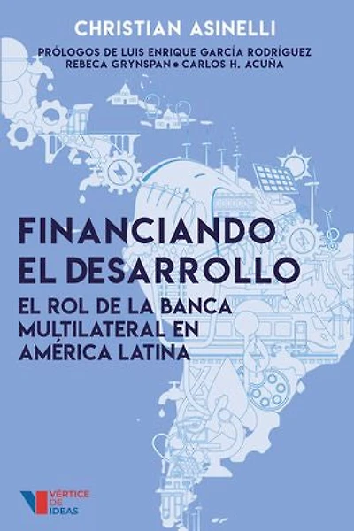 Financing Development: The Role of Multilateral Banking Latin America