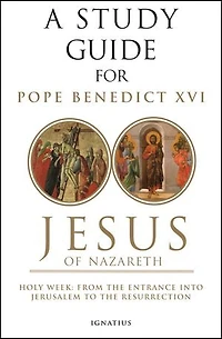 Jesus of Nazareth: Holy Week: From the Entrance Into Jerusalem to Resurrection Volume 2