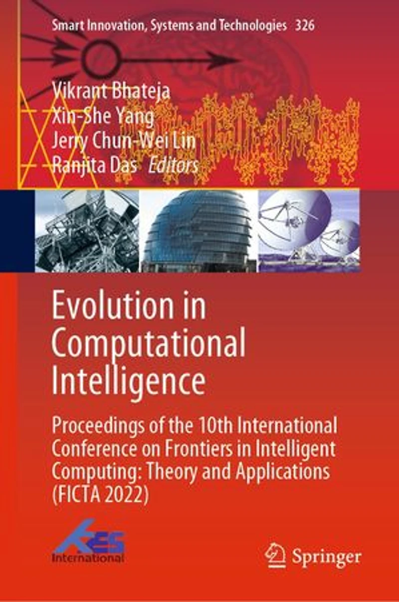 Evolution Computational Intelligence: Proceedings of the 10th International Conference on Frontiers Intelligent Computing: Theory and Applications (FICTA 2022)