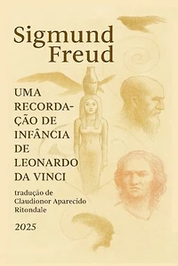 Uma Recordação De Infância De Leonardo Da Vinci, Por Sigmund Freud (de 1910)