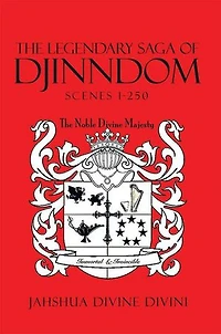 The Legendary Saga of Djinndom: Scenes 1-250