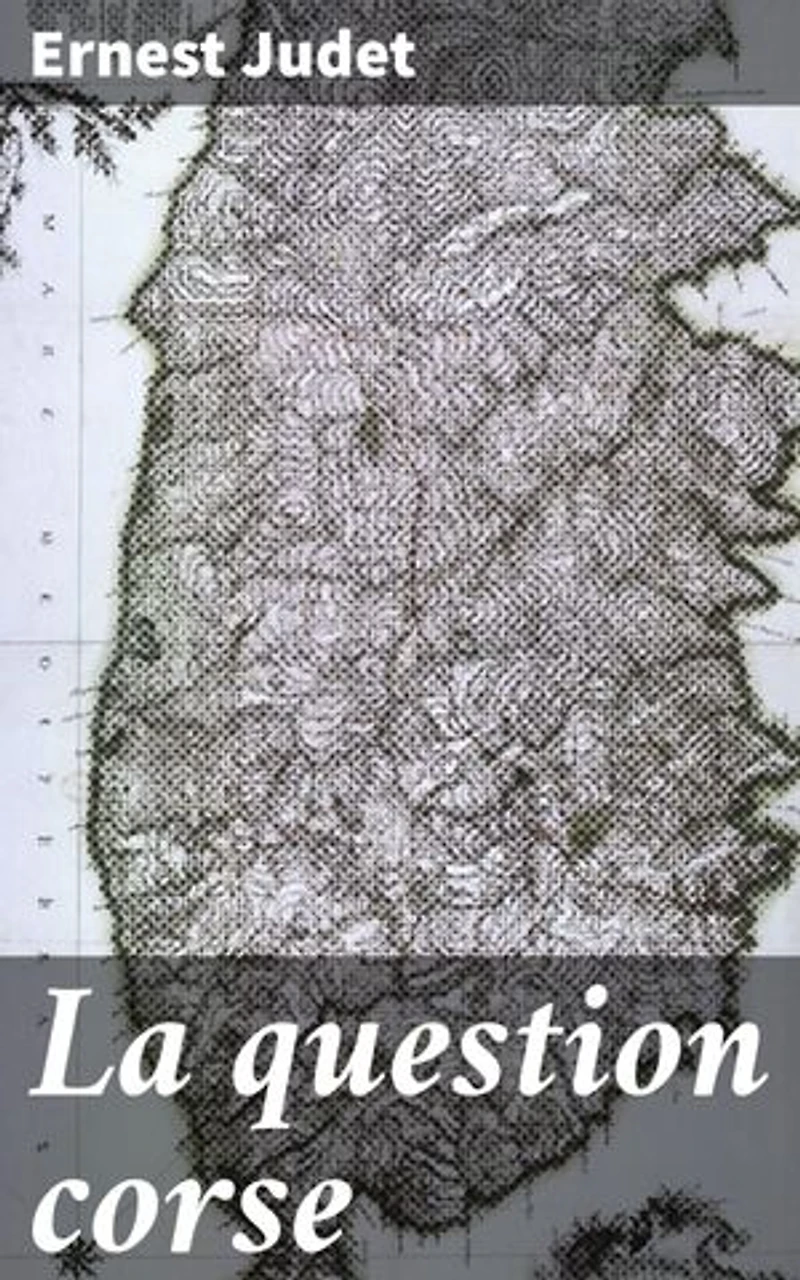 La question corse: Articles et documents