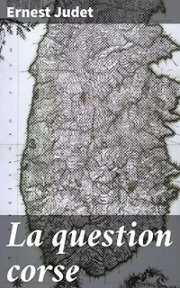 La question corse: Articles et documents