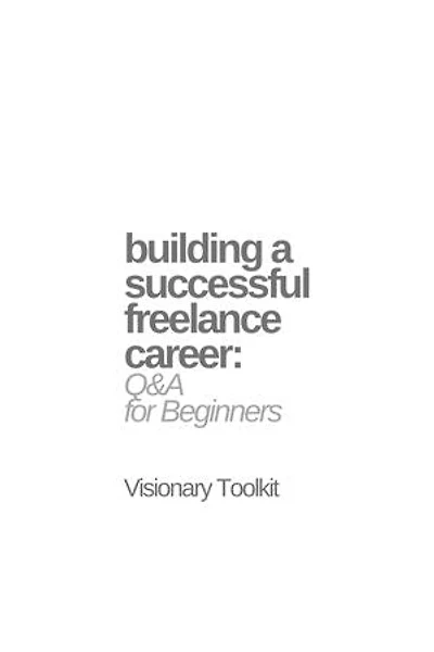 Building a Successful Freelance Career: Q&A for Beginners