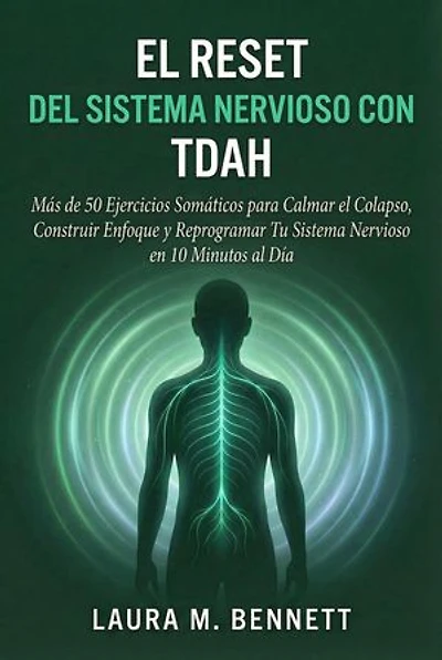 El Reset del Sistema Nervioso con TDAH