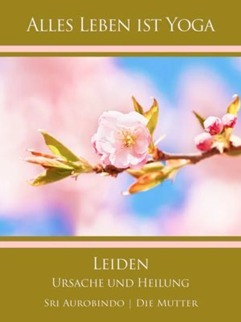 Leiden - Ursache und Heilung