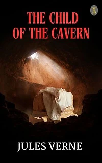 The Child of the Cavern