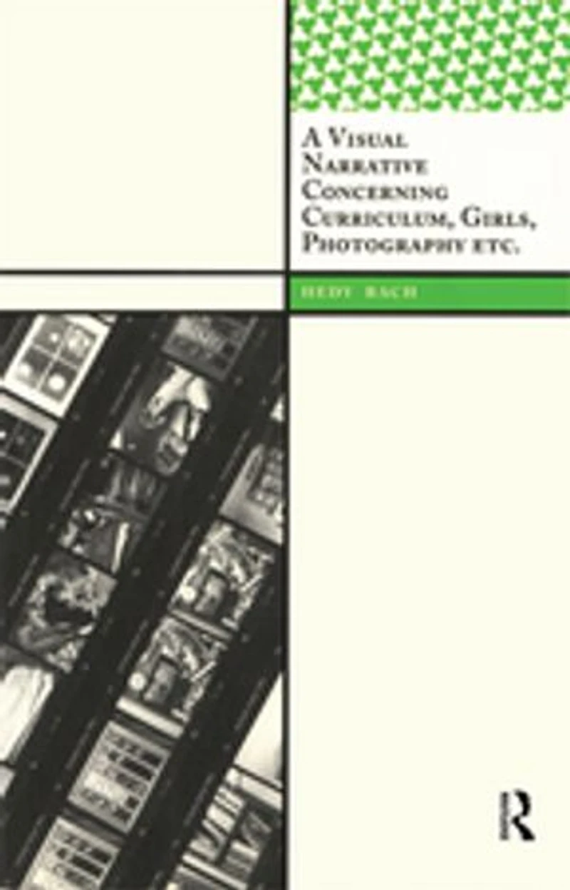A Visual Narrative Concerning Curriculum, Girls, Photography Etc.