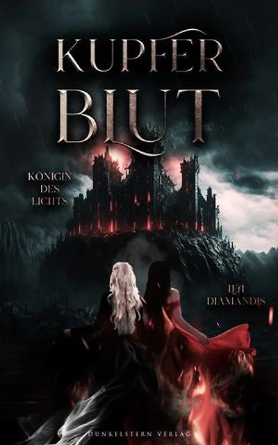 Kupferblut - Königin des Lichts: Band 3 der epischen Fantasy-Trilogie