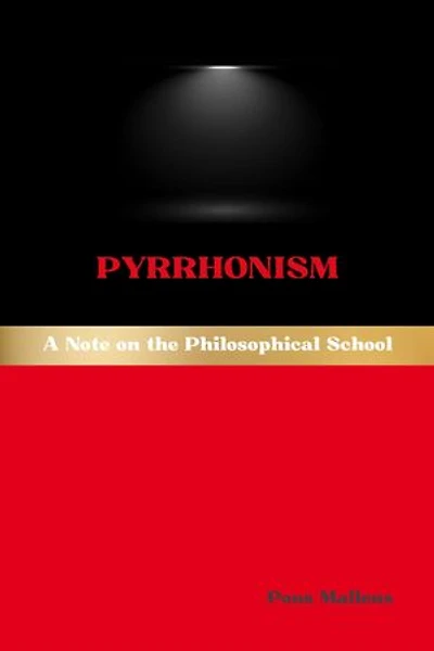 Pyrrhonism: A Note on the Philosophical School