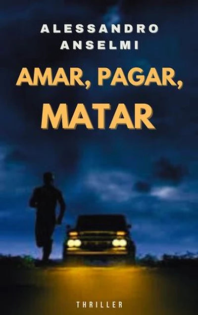 AMAR, PAGAR, MATAR