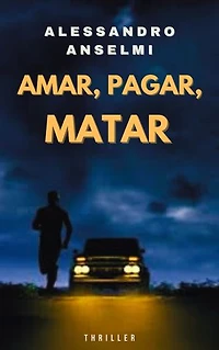 AMAR, PAGAR, MATAR