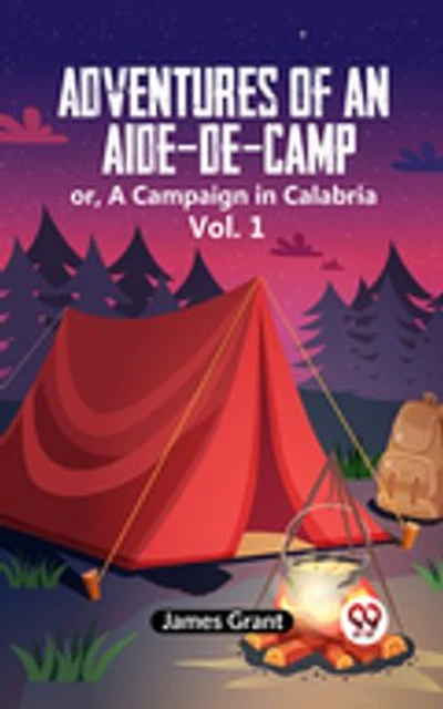 Adventures Of An Aide-De-Camp Or