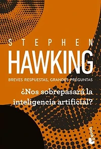 ¿Nos sobrepasará la inteligencia artificial?: Breves respuestas, grandes preguntas
