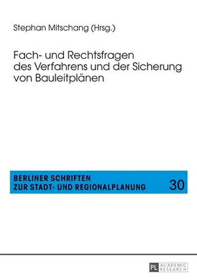 Fach- und Rechtsfragen des Verfahrens der Sicherung von Bauleitplaenen