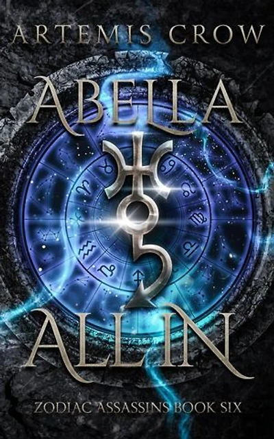 Abella All In: Zodiac Assassins, #6