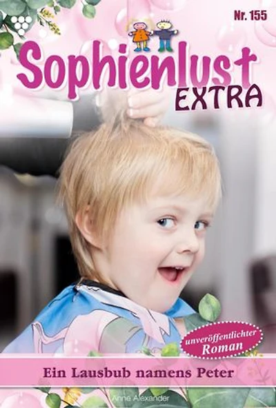 Ein Lausbub namens Peter: Sophienlust Extra 155 – Familienroman
