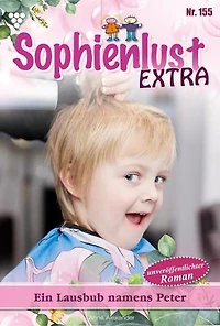 Ein Lausbub namens Peter: Sophienlust Extra 155 – Familienroman