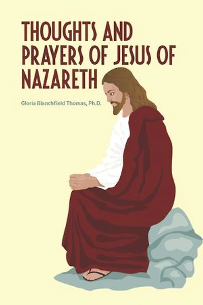 Thoughts and Prayers of Jesus of Nazareth