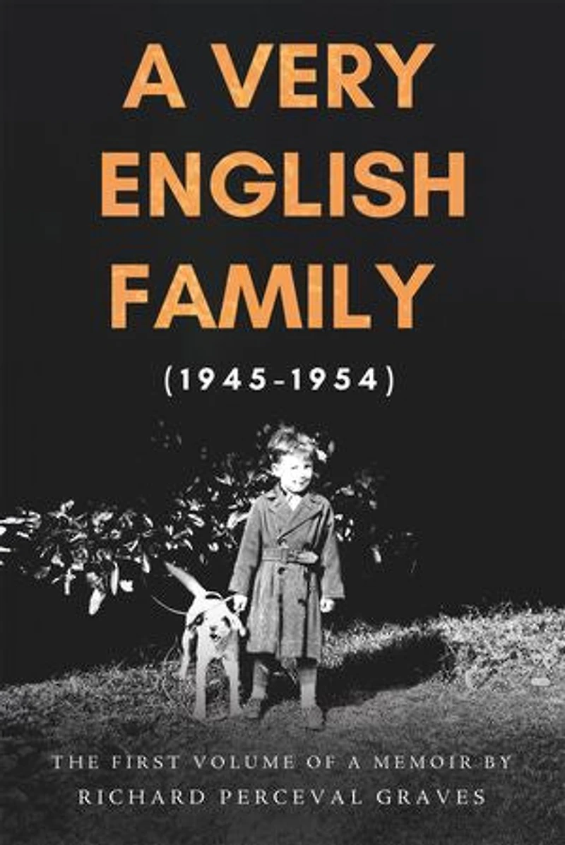 A Very English Family (1945-1954): The First Volume of a Memoir