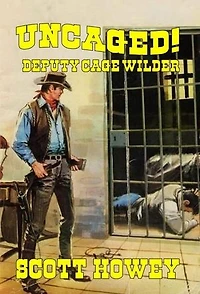 Deputy Cage Wilder - Uncaged