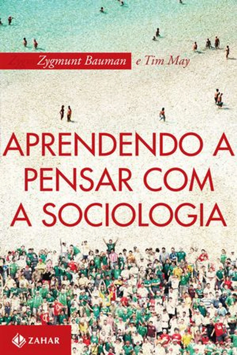 Aprendendo a pensar com a sociologia