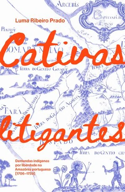 Cativas litigantes: demandas indígenas por liberdade na Amazônia portuguesa (1706-1759)