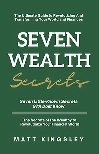 Seven Wealth Secrets: Seven Little-Known Secrets 97% Don't Know