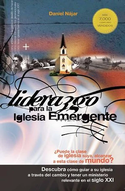 Liderazgo para la iglesia emergente.