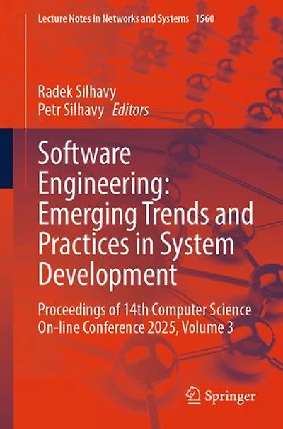 Software Engineering: Emerging Trends and Practices System Development: Proceedings of 14th Computer Science On-line Conference 2025