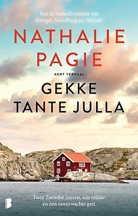 Gekke tante Julla: Twee Zweedse zussen, een reünie en één onverwachte gast