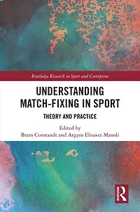 Understanding Match-Fixing Sport: Theory and Practice