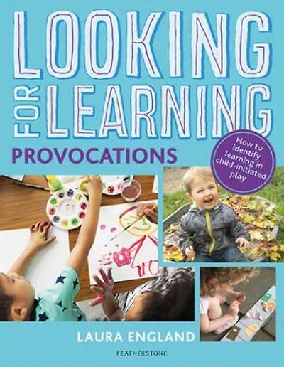 Looking for Learning: Provocations: Creative ideas for incorporating provocations into all child-led play