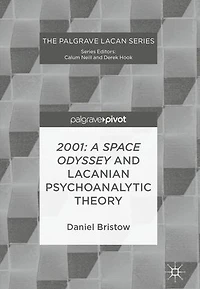 2001: A Space Odyssey And Lacanian Psychoanalytic Theory