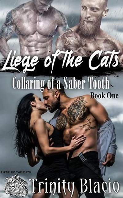 Collaring of a Saber Tooth: Liege of the Cats, #1