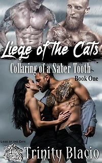 Collaring of a Saber Tooth: Liege of the Cats, #1