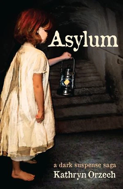 Asylum: a dark suspense saga