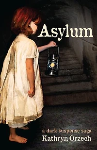 Asylum: a dark suspense saga