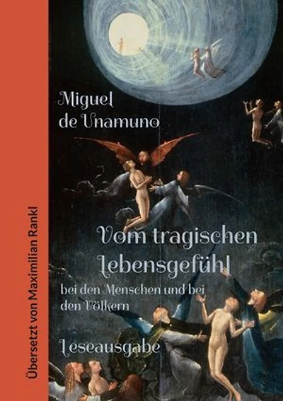 Vom tragischen Lebensgefühl bei den Menschen und bei den Völkern - Leseausgabe: Übersetzt von Maximilian Rankl