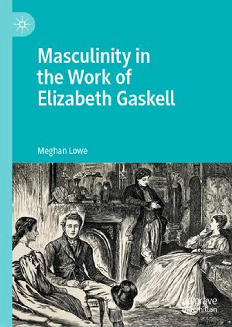 Masculinity The Work Of Elizabeth Gaskell