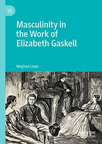 Masculinity The Work Of Elizabeth Gaskell