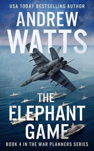 The Elephant Game: The War Planners, #4