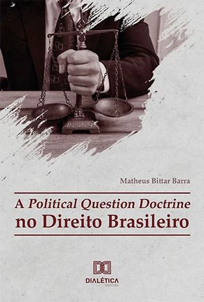 A Political Question Doctrine no Direito Brasileiro