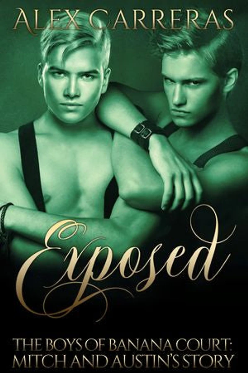 Exposed: The Boys of Banana Court: Mitch and Austin's Story: The Boys of Banana Court, #1