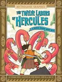 The Twelve Labors of Hercules: A Modern Graphic Greek Myth