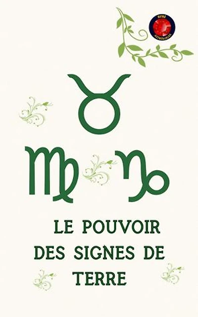 Le Pouvoir des Signes de Terre