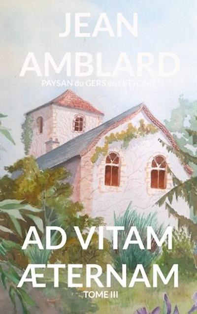 Ad vitam æternam tome III