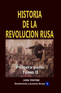 Historia de la revolución rusa: Primera parte Tomo II